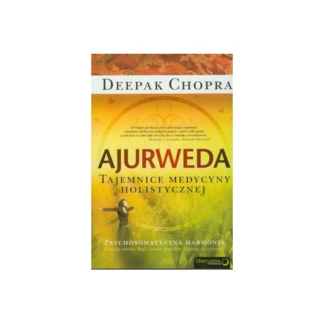 Ayurveda. Geheimnisse der ganzheitlichen Medizin - Deepak Chopra