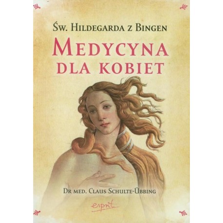 St. Hildegard Bingen Medizin für Frauen - Claus Schulte-Ubbing